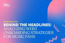 W&M报告（四）：Web3引导音乐粉丝加入的策略分析_SEA:HTT