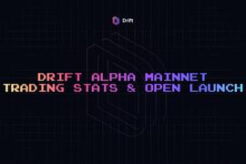获Multicoin Capital领投，「Drift Protocol」想做滑点最低的DeFi衍生品市场_IFT:DRI