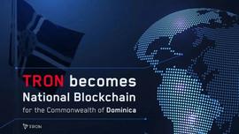 波场TRON成为多米尼克国家级基础设施，区块链行业迎来历史性时刻-ODAILY_RON:tron