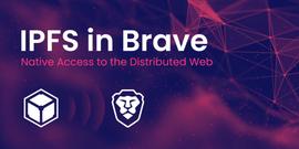 加密浏览器Brave集成星际文件系统IPFS_BRAVE:AVE