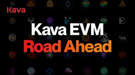 Kava EVM一周年：进展回顾与未来展望_KAVA:kava币能涨到多少