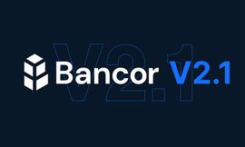 Bancor v2.1拟通过弹性BNT供应解决AMM难题，最初将支持60种ERC20资产_BNT:ANC