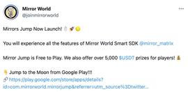 Web3 休闲小游戏 Mirrors Jump 已上架 Google Play，集成了 Mirror World Smart SDK 所有功能_MIR:MIRACLE