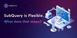 web3的数据革命，灰度的领投SubQuery（SQT）前景分析_POL:区块链是什么多选题