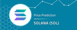 Solana 价格预测：到 2023 年底 SOL 价格是多少？_Solana:solana币价格